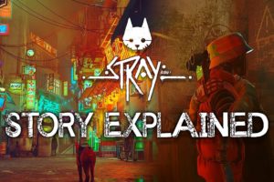 Stray - Story Explained