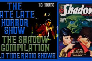 The Shadow Knows Compilation Old Time Radio Shows All Night Long