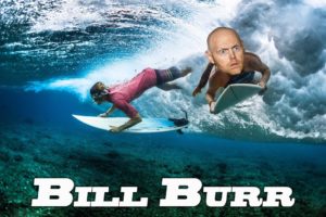Bill Burr | Near Death Experiences...