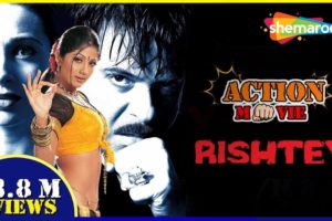 Rishtey (2002) (HD) Hindi Full Movie - Anil Kapoor | Karisma Kapoor | Shilpa Shetty