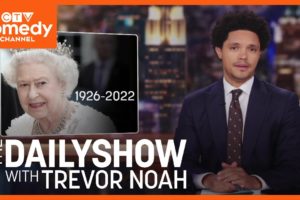 So Much News, So Little Time - R.I.P. Queen Elizabeth & More | The Daily Show