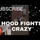 "HOOD FIGHTS CRAZY"