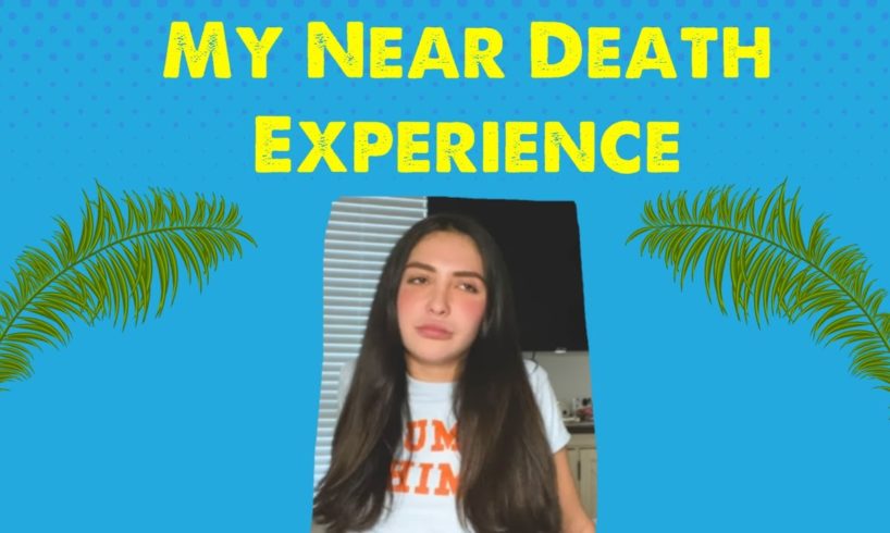 storytime- my near death experience!!