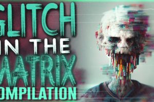4 HOURS of TRUE Glitch In The Matrix Stories For Sleep - September Glitch Compilation