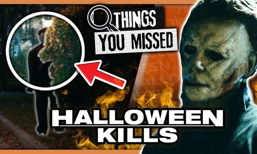 57 Things You Missed™ in Halloween Kills (2021)