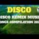 DISCO REMIX/MUSIC SONGS COMPILATION 2022/LEO TV PINOY