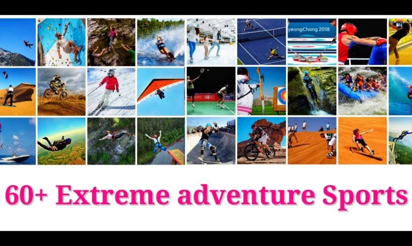 Learn 60 Extreme adventure sports and outdoor sports vocabulary in english