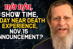 11/9 11/11, Show Time, 3 Day Near Death Experience, Nov.15 Announcement?