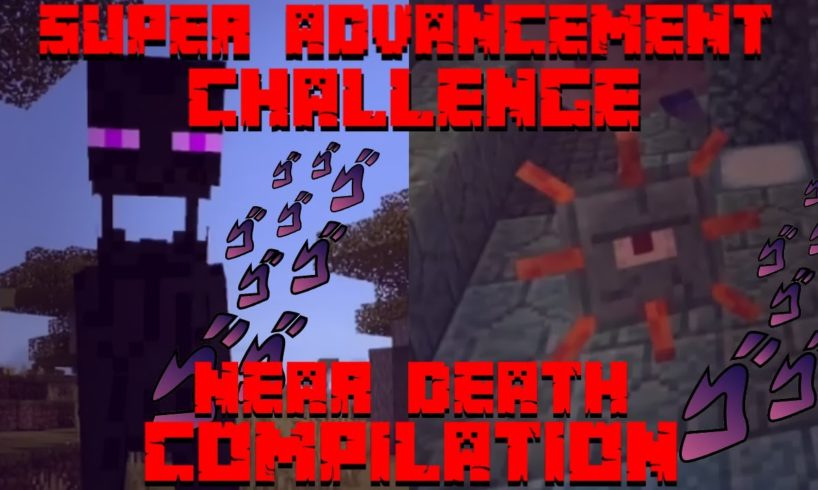 NEAR DEATH COMPILATION | Minecraft Super Advancement Challenge
