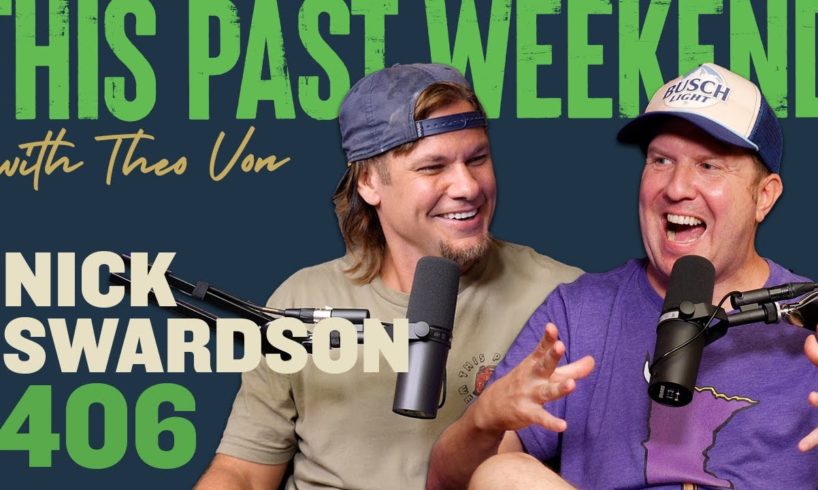 Nick Swardson | This Past Weekend w/ Theo Von #406