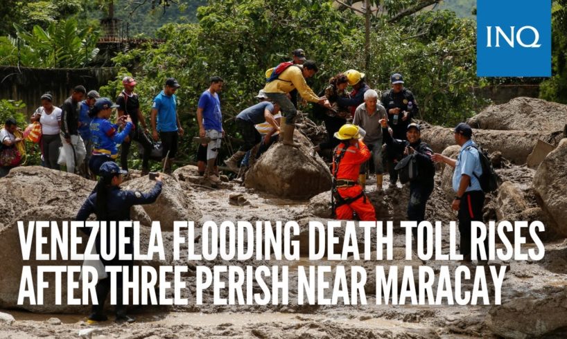 Venezuela flooding death toll rises after three perish near Maracay