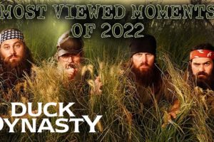 Duck Dynasty: Most Viewed Moments of 2022