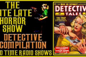 Mix Bag Detective Compilation Old Time Radio Shows All Night Long /336