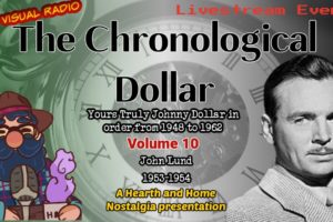 The Chronological Dollar/Volume 10/OTR Visual Radio Detective Compilation/Overnight