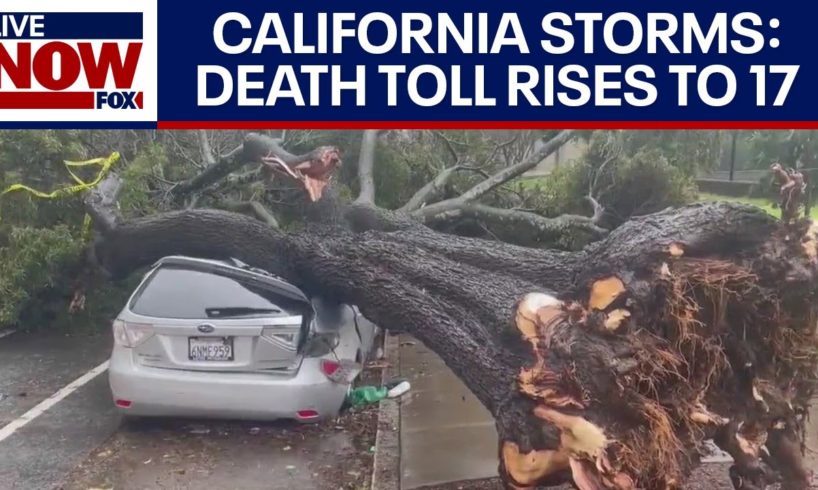 California storms: 17 confirmed deaths related to severe storms and flooding | LiveNOW from FOX