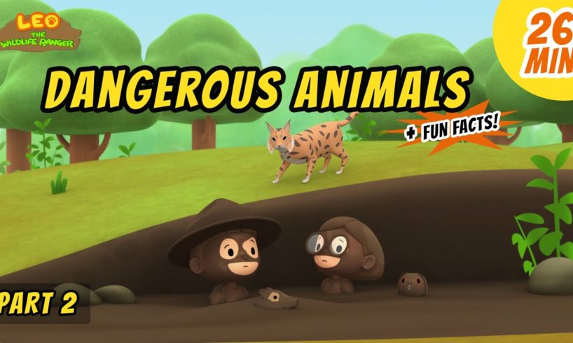 Dangerous Animals (Part 2/3) - Animals Stories for Kids | Educational | Leo the Wildlife Ranger