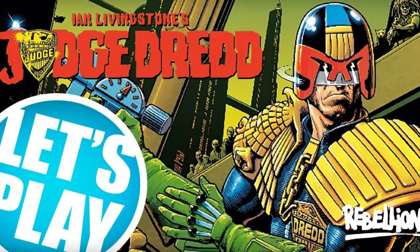 Let's Play: Judge Dredd: The Game Of Crime-Fighting In Mega-City One | Rebellion Unplugged