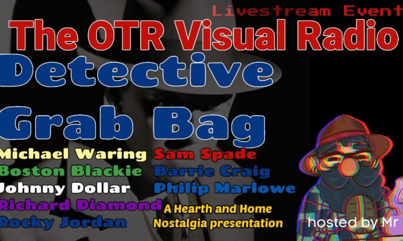 OTR Visual Radio Detective Compilation/Vol 6/Featuring Bob Bailey as Johnny Dollar/Overnight