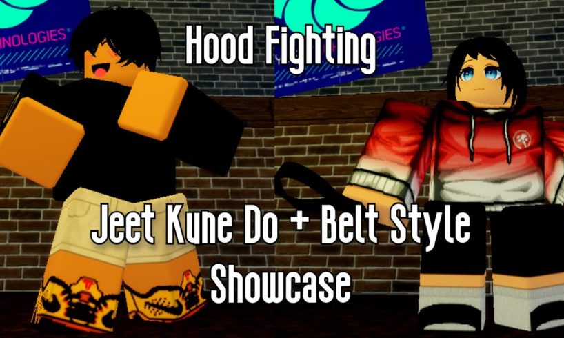 HOOD FIGHTING - JEET KUNE DO + BELT STYLE SHOWCASE  - ROBLOX