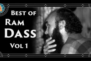 Ram Dass Full Lecture Compilation: Volume 1