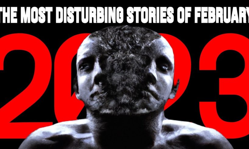 The CREEPIEST Stories From February 2023! | Compilation
