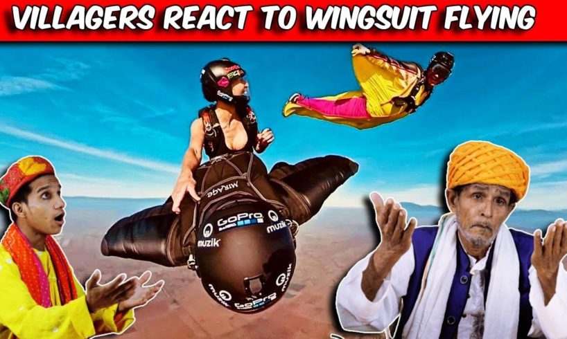 Villagers React To Wingsuit Flying & Other Extreme Sports ! Tribal People React To Wingsuit Flying