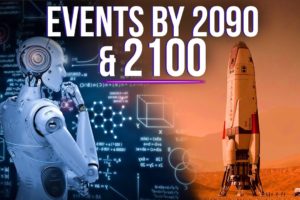 What Will Happen By 2090 And By 2100? Compilation