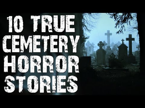 10 TRUE Disturbing & Terrifying Cemetery Scary Stories | Horror Stories To Fall Asleep To