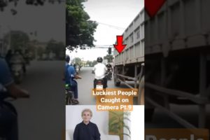 Luckiest People Caught on Camera Pt.9