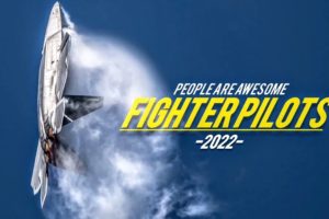 People Are Awesome - Fighter Pilots 2022