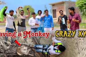 Saving a Monkey with Crazy XYZ | अमित भाई के साथ मिलकर घायल बंदर को कुएँ से निकालते वक्त जो हुआ ! 😱