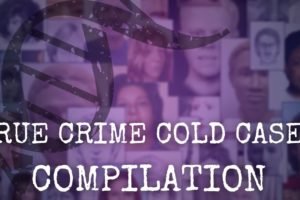 TRUE CRIME COMPILATION | Recently Covered Cold Cases 2022 | 20+ Cases