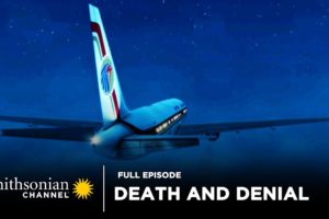 Air Disasters: Death and Denial 🛬 Full Episode