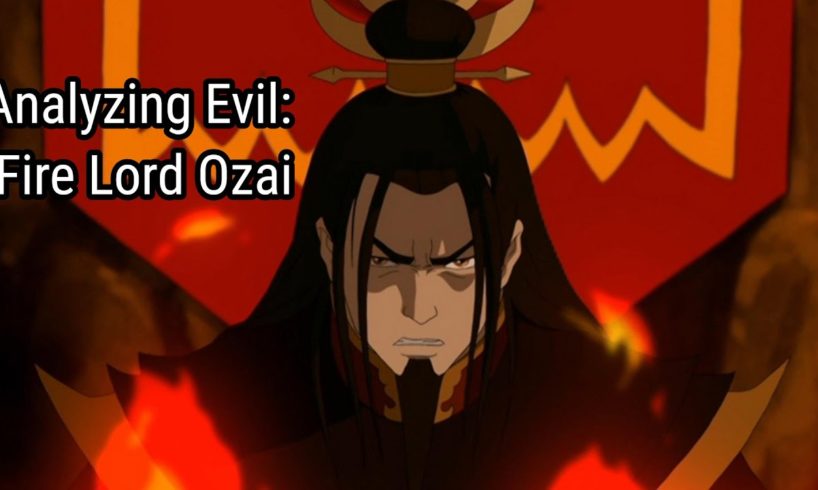 Analyzing Evil: Fire Lord Ozai From Avatar The Last Airbender