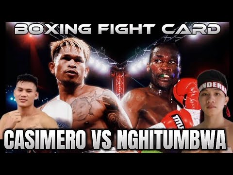 CASIMERO VS NGHITUMBWA FIGHT CARD / BOXING