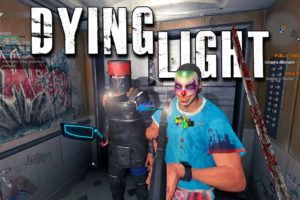 Dying Light Co-op with Friends