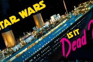 Is Star Wars Dead?