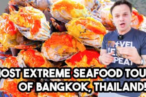 Most EXTREME Seafood Tour of Bangkok, Thailand (INSANE) , 18 Hours of Eating Thai Street Seafood!!!