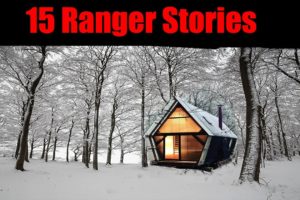 15 PARK RANGER Deep Woods ABSOLUTELY Terrifying TRUE Story For Nightmares! (Compilation)