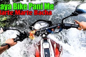 🤬 MERA BIKE GAYA PANI K ANDAR😡NEAR DEATH