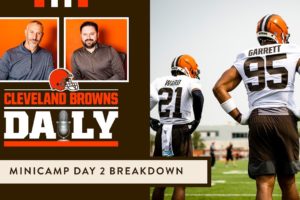 Minicamp Day 2 Breakdown | Cleveland Browns Daily