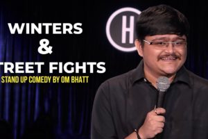Winters & Street Fights | Stand-Up Comedy By  Om Bhatt | The Comedy Factory