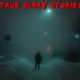 4 True Scary Stories to Keep You Up At Night (Vol. 196)