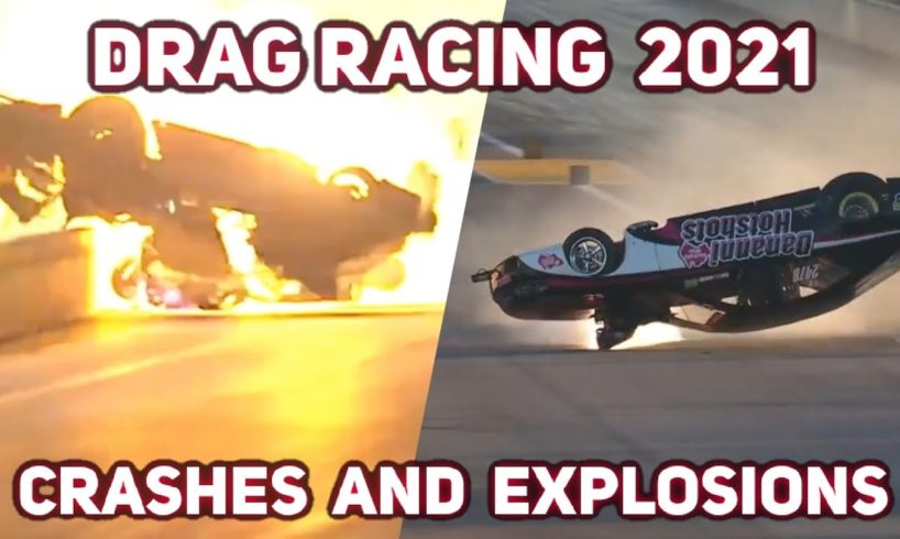 Drag Racing 2021 Crashes And Explosions