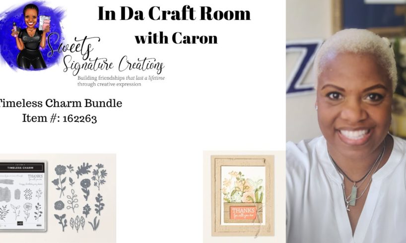 In Da Craft Room with Caron - Timeless Charm