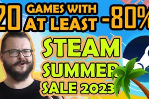 Steam Summer Sale 2023 - At least -80% Discounts! 20 Awesome Games!