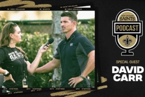 David Carr on Saints Podcast | July 29, 2023 | New Orleans Saints Podcast