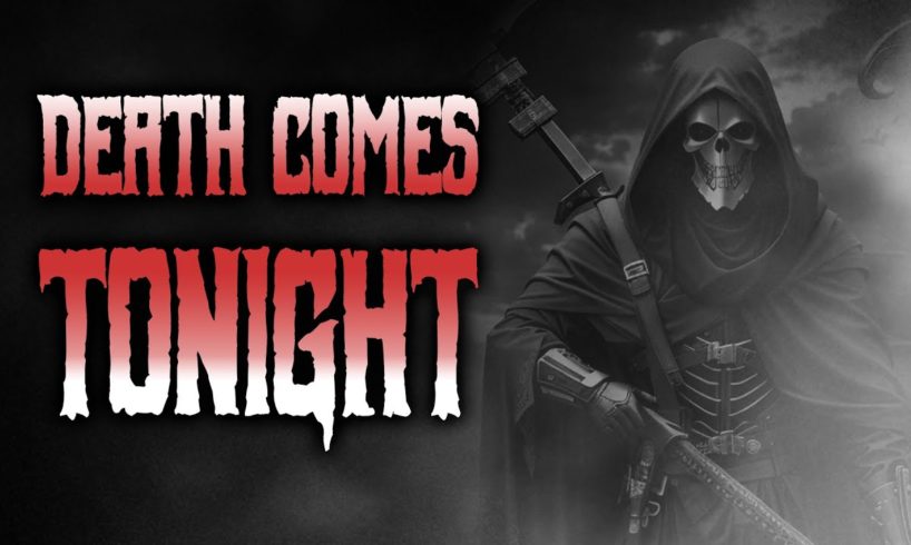 Death Comes Tonight [Creepypasta Compilation]
