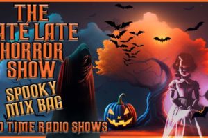 Monster In The Closet Compilation | Spooky Stories | Old Time Radio Shows All Night Long