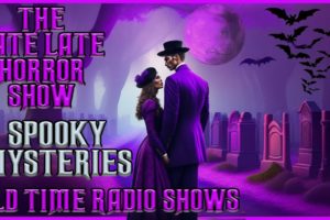 Mystery in The Graveyard Compilation | Spooky Stories | Old Time Radio Shows All Night Long